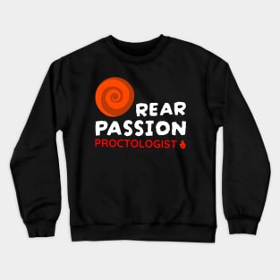 Proctologist Rear Passion Crewneck Sweatshirt